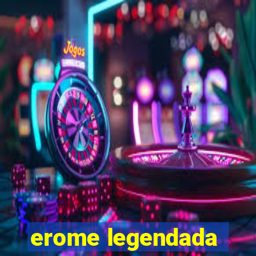 erome legendada